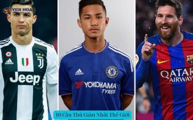 10 Cầu Thủ Giàu Nhất Thế Giới