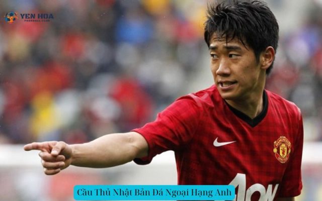 Cầu Thủ Nhật Bản Đá Ngoại Hạng Anh
