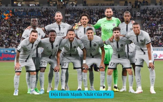 Đội Hình Mạnh Nhất Của PSG